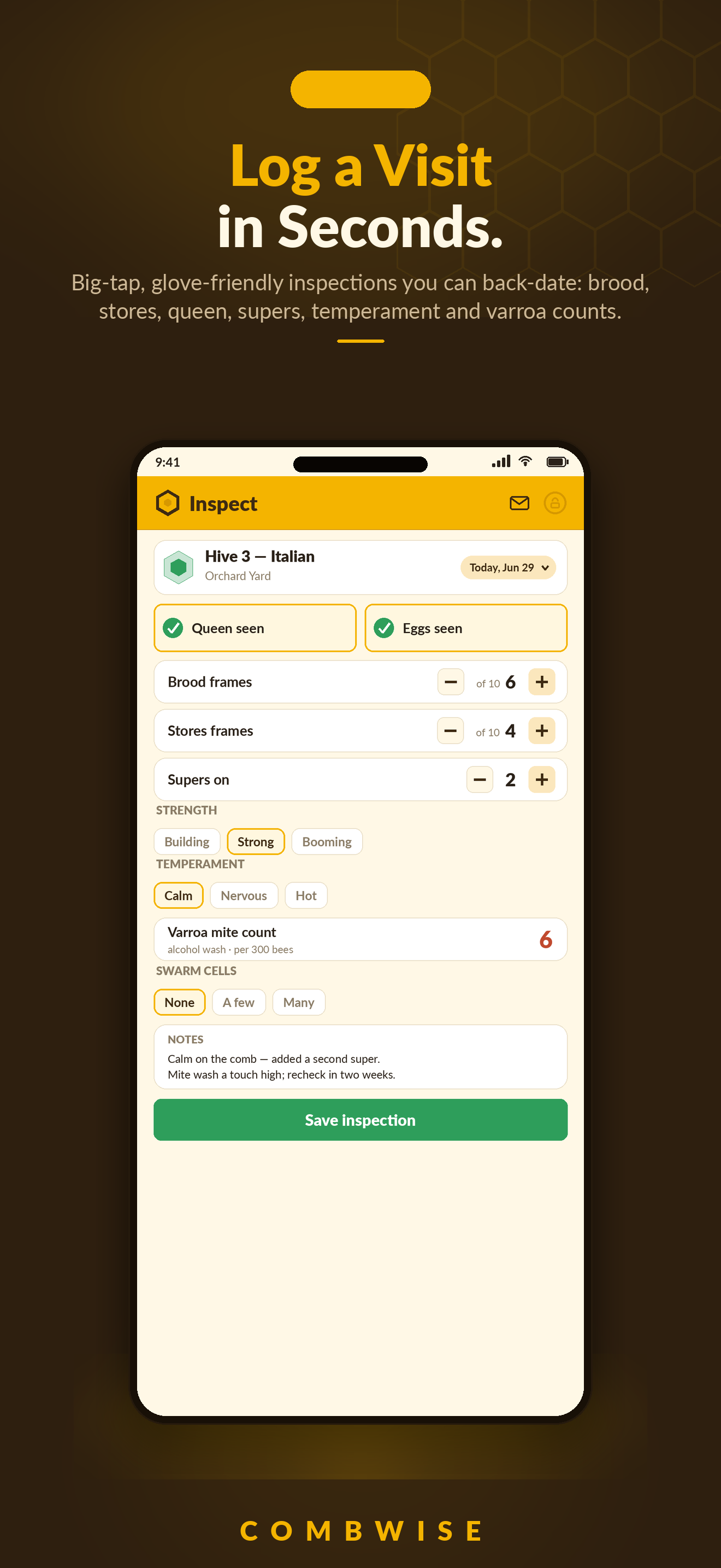 Combwise Inspect screen showing a glove-friendly hive inspection for Hive 3 with queen and eggs seen, brood and stores frame counts, strength, temperament, varroa mite count, and a Save inspection button